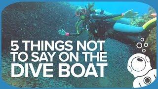 5 Things Not To Say On The Dive Boat