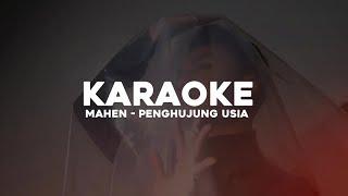 Mahen - Penghujung Usia (Karaoke Version)