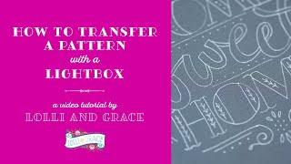 How To Transfer An Embroidery Pattern with a Lightbox