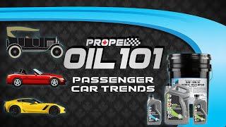 Oil 101 #5 - Motor Oil Trends for Passenger Cars