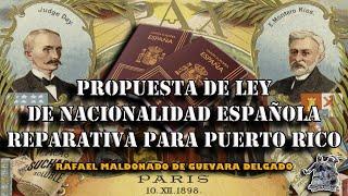 RAFAEL MALDONADO DE GUEVARA «PROPUESTA DE LEY DE NACIONALIDAD ESPAÑOLA REPARATIVA PARA PUERTO RICO»