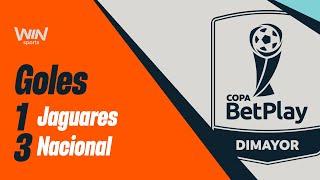 Jaguares vs. Nacional (goles) | Copa BetPlay  Dimayor 2024 | Cuartos de final - Ida