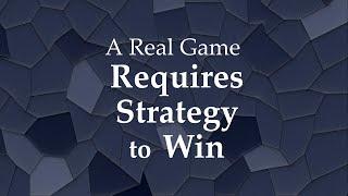 Understanding Game Design: Why Games Require Strategy to Win