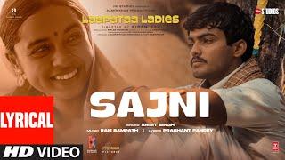 Sajni (Lyrical Video): Arijit Singh, Ram Sampath | Laapataa Ladies |  Aamir Khan Productions