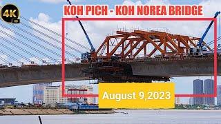 August 9, 2023 KOH PICH - KOH NOREA BRIDGE updated