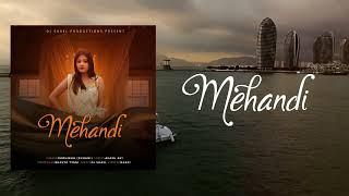 MEHANDI | Radhika Rana (Ruhani) Akash Avi | Prod.by Dj Shael| Latest Wedding Special Song 2022