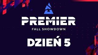 BLAST Premier: Fall Showdown 2024 | 18+ | Dzień 5