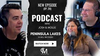 Ep.  20 | Peninsula Lake Update with Josh & Mollie From Schell Brothers | Who's In The House Podcast