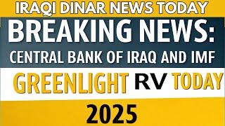 Iraqi DinarBreaking News: Central Bank of Iraq and IMF Greenlight RV Today 2025 | IQD RV Update