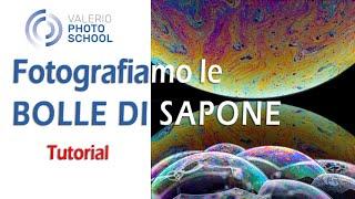 Tutorial: fotografiamo i colori delle bolle di sapone