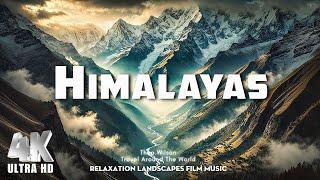 The Himalayas 4K - Scenic Relaxation Film With Epic Cinematic Music