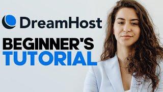 How to Use DreamHost: A Step-by-Step Beginner's Guide and Full Review