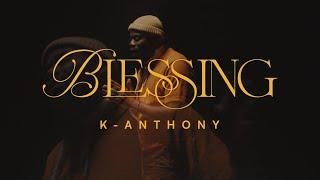 K-Anthony + Angie G | BLESSING [MUSIC VIDEO]