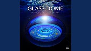 Glass dome (feat. Isometrik & Archaix)