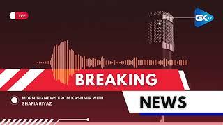 ‘Aaj ki Surkhiyaan’: Top headlines from Jammu and Kashmir | GKTV