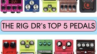 5 Rig Doctor Approved Pedals!