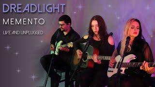 Dreadlight - Live and Unplugged: Memento