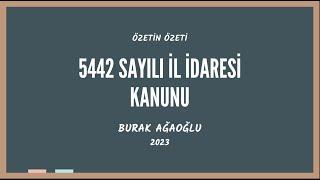 5442 SAYILI İL İDARESİ KANUNU ( GÜNCEL ÖZET 2024)