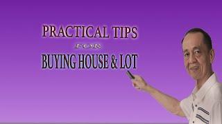 PRACTICAL TIPS FOR BUYING HOUSE & LOT IN THE PHILIPPINES