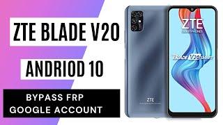 ZTE Blade V20 Smart Frp Bypass/ Google Account Unlock  Android 1O Without PC