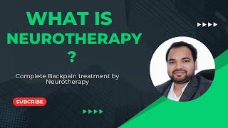 What is Neurotherapy? Backpain treatment by Neurotherapy