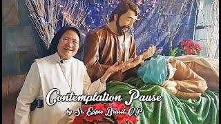 Contemplation Pause by Sr. Eppie Brasil, OP