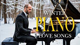 The Most Beautiful Winter Piano Pieces - Warm Romantic Relaxing Love Songs Collection #30