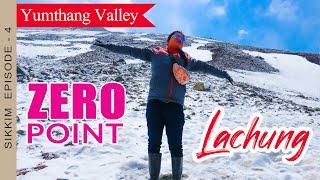 Zero Point Sikkim | Yumthang Valley | Lachen to Lachung | North Sikkim Tour | Sikkim Tour Part-4
