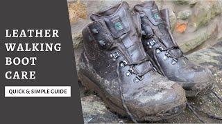 Leather walking boot care: quick and simple guide!
