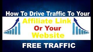 How To Get Free Traffic To Your Affiliate Link (Free Traffic Sources)