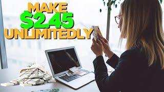 Make $2.45 Unlimitedly (EASY AND FREE)  Make Money Online 2021