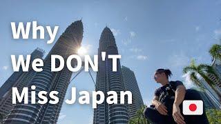 3 Reasons Why it was RIGHT We Left Japan