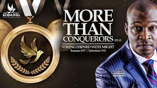 MORE THAN CONQUERORS-PART 1[STRENGTHENED WITH MIGHT ROM.8:37,EPH.3:16] WITH APOSTLE SELMAN 8|03|2025