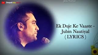 Ek Duje Ke Vaaste ( Title Song ) Lyrics : Jubin Nautiyal | Sachin Jigar