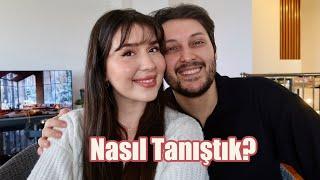 NASIL TANIŞTIK?  | evlenme kararını ne zaman aldık?