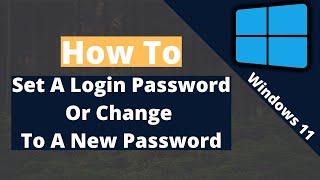 How to create a Password for user login & how to change the Password again in (Windows 11)