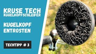 Kugelkopf, Anhängerkupplung entrosten mit dem Kugelkopfschleifer ► TechTipp #3 von radzfatz