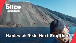 Volcanoes of Doom: Predicting the Next Eruption in Naples | SLICE SCIENCE | FULL DOC