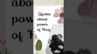 Quotes about Power of Hug#shorts