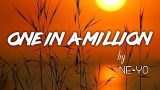 ONE IN A MILLION- Ne yo lyrics video