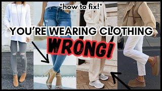 6 Ways You're Wearing Clothing WRONG! + Ways To FIX It!