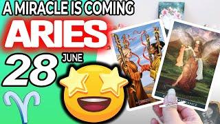 Aries ️ A MIRACLE IS COMING  horoscope for today JUNE 28 2024 ️ #aries tarot JUNE 28 2024