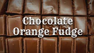 Vegan Chocolate Orange Fudge