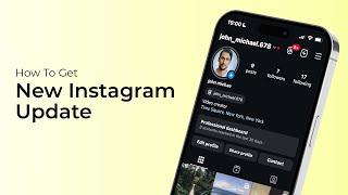 How To Get The New Instagram Update?