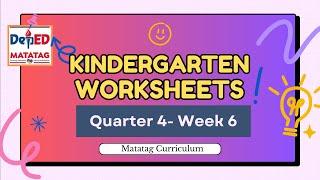 Quarter 4 Week 6 -MATATAG Curriculum Kindergarten Worksheets (Filipino/English)