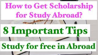 How to Get Scholarship for Study Abroad? | How to get a University​ Scholarship | Free education