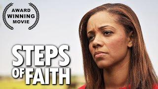 Steps of Faith | AWARD WINNING | Family Movie | Drama | Full Length