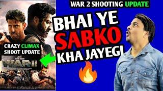 War 2 Crazy Climax Shoot Exclusive Update | War 2 Latest Update | War 2 Shooting Latest News #war2