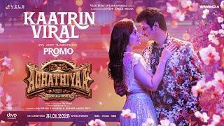 Aghathiyaa - Kaatrin Viral Song Promo | Jiiva | Arjun Sarja | Raashi Khanna | Yuvan | PA Vijay