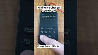 Mini Voice Changer / Sound Card - Featuring Built in or Preset Sound Effects